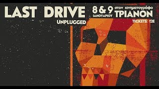The Last Drive - Unplugged (full show) @Trianon, Athens 09/01/2016