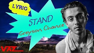 Greyson Chance - Stand (Lyrics)