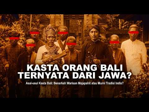 Asal-usul Kasta Bali: Benarkah Warisan Majapahit atau Murni Tradisi India?