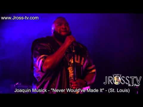 James Ross @ Joaquin Musick - "Never Would've Made It" - www.Jross-tv.com (St. Louis)