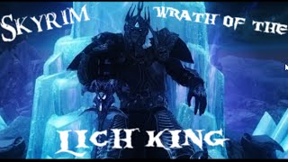 Wrath of The Lich King Cinematic Trailer in Skyrim