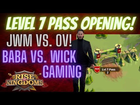 Level 7 Pass Opening! JWM Baba Tc Ataturk VS. OV! Wick Gaming Commences - Rise of Kingdoms