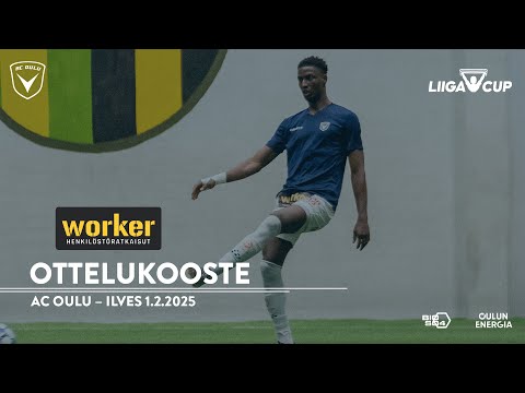 Worker ottelukooste: AC Oulu - Ilves 1.2.2025 (Liigacup)