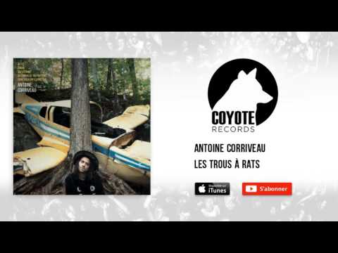 Antoine Corriveau - Les trous à rats