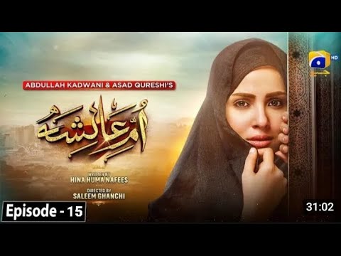 Umm-e-Ayesha Episode 15 - [Eng Sub] - Nimra Khan - Omer Shahzad - 25th March 2024 - HAR PAL GEO