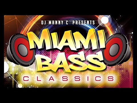 DJ Manny C - Miami Bass Mix