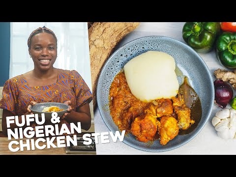Cassava Fufu & Nigerian Chicken Stew - Delicious African Cuisine.