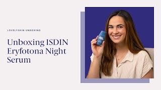 Unboxing ISDIN Eryfotona Night Serum