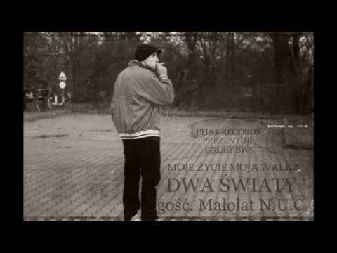10. Gruby BWS - Dwa Światy gość. Małolat N.U.C.