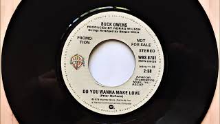 Do You Wanna Make Love , Buck Owens, 1978