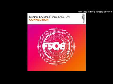 Danny Eaton & Paul Skelton - Connection (Extended Mix)