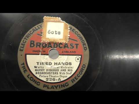 Harry Bidgood's Broadcasters: Tired hands. (1928).