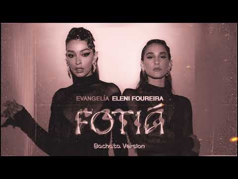 Evangelia x Eleni Foureira - Fotiá (Bachata Version x DJMatthew)