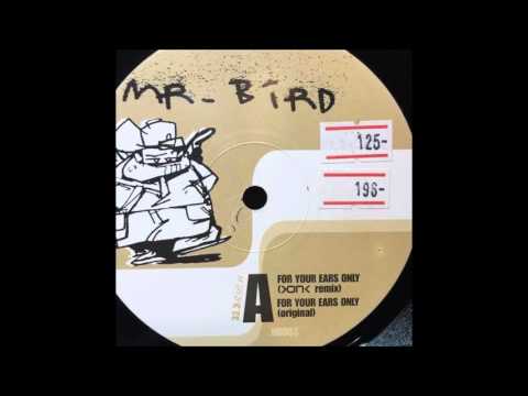 Mr Bird - For Your Ears Only