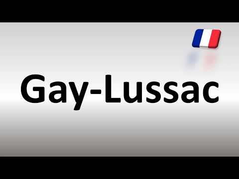 How to Pronounce Gay-Lussac? (French Chemist)