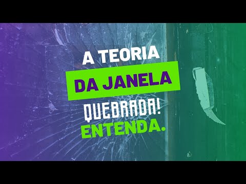 TEORIA DAS JANELAS QUEBRADAS
