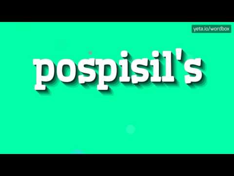 POSPISIL'S - HOW TO PRONOUNCE IT!?