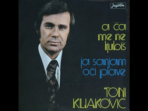 Toni Kljaković – A Ča Me Ne Ljubiš *1974* /// *vinyl*