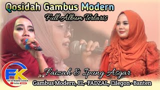 Download lagu 10 LAGU QOSIDAH GAMBUS TERLARIS - BERSAMA FAIZAH & IPUNG ASGAR | GAMBUS MODERN EL - FADZAL mp3