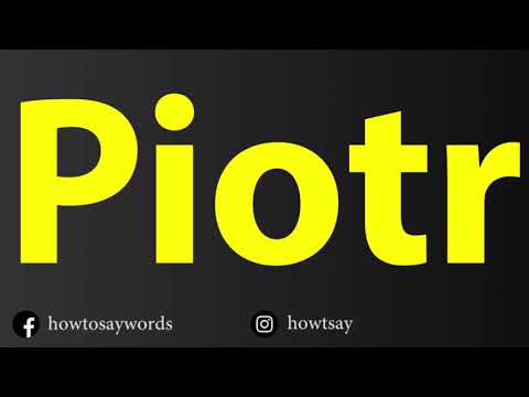 How To Pronounce Piotr
