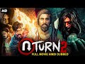 U TURN 2 Hindi Dubbed Full Movie Chandru Obaiah Pooja S M South Action Movie