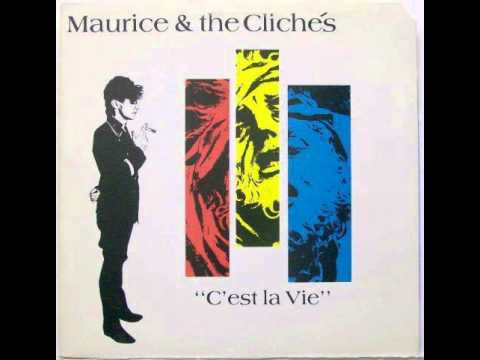 C'est La Vie - Maurice & the Cliches