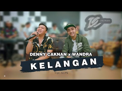 DENNY CAKNAN FEAT. WANDRA - KELANGAN (OFFICIAL LIVE MUSIC) - DC MUSIK