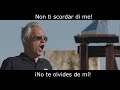 Andrea Bocelli - Non ti scordar di me (Subtitulada en español)