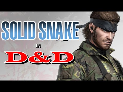 How to Build Solid Snake in Dungeons & Dragons (Metal Gear D&D)