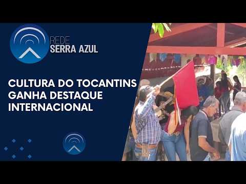 CULTURA DO TOCANTINS GANHA DESTAQUE INTERNACIONAL