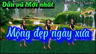 Mộng đẹp ngày xưa- MỚI NHẤT #dânvũ ( Xem hướng dẫn dưới phần mô tả⬇️)