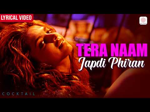Cocktail (Song) - Tera Naam Japdi Phiran