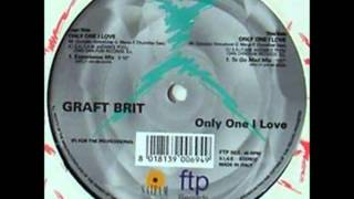 Graft Brit- Only one love (To go mad mix)