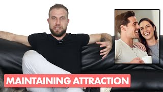 How to Maintain Attraction in a Relationship (Or With A FWB)