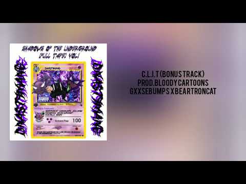 DNA$TYMANE   C.L.I.T (bonus track) -Prod.Bloody Cartoons ft.GXXSEBUMPS x beartroncat