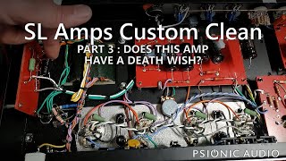 Video thumbnail for SL Amps Custom Clean | Part 3 : Does This Amp Have A Death Wish? by Psionic Audio