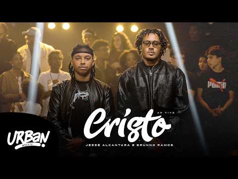 Jessé Alcântara e Brunno Ramos | Cristo [Clipe Oficial]