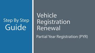 DMV Virtual Office: Vehicle Registration Renewal – Partial Year Registration (PYR) Guide