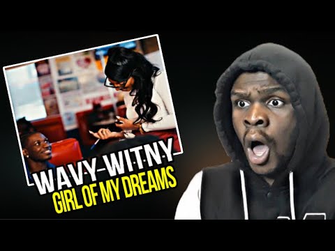 HE'S UP NEXT! | Wavy Witny - Girl Of My Dreams (REACTION)