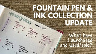 Fountain Pen & Ink Collection // Progress Update - taking a look at what I've acquired/sold so far!