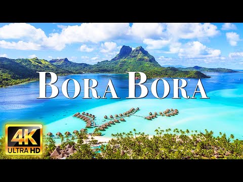 FLYING OVER BORA BORA 4K Video UHD - Amazing Beautiful Nature Scenery & Relaxing Music