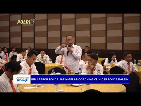 BID LABFOR POLDA JATIM GELAR COACHING CLINIC DI POLDA KALTIM
