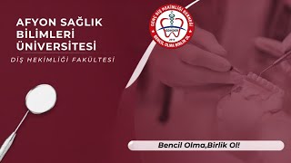 Afyon Sağlık Bilimleri Üniversitesi Diş Hekimliği Fakültesi Tanıtım Vi