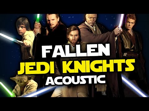 Fallen Jedi Knights (Acoustic Edition) Star Wars song