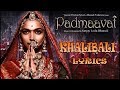 Khalibali Full song with Lyrics | Padmaavat
