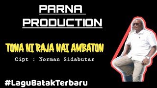 Download lagu TONA NI RAJA NAI AMBATON 'Cipt : Norman Sidabutar' mp3