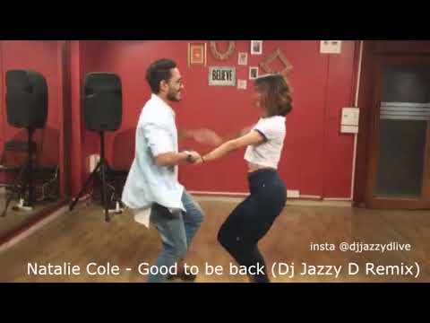 Natalie Cole   Good to be back Dj Jazzy D Remix