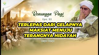 Download lagu Terlepas dari Gelapnya Maksiat Menuju Terangnya Hidayah | Ep 33 | Renungan Pagi | Buya Yahya mp3