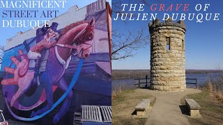 Exploring Dubuque, Iowa - Magnificent Street Art & the Grave of Julien Dubuque