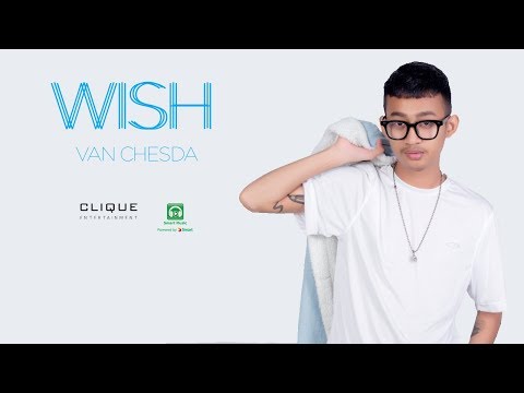 Van Chesda - Wish ft. YT (Restless Soul)